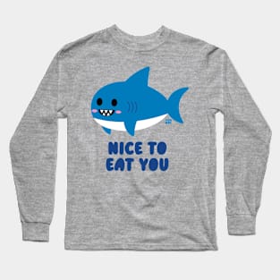 NICE TO EAT YOU Long Sleeve T-Shirt